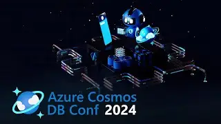Azure Cosmos DB Conf 2024 Sizzle Reel