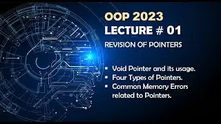 OOP ITU 23 L01 Revision of Pointers (Pointer types, memory leaks, dangling pointer, illegal memory)