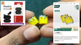 Redmi AirDots 2 Battery Replacement & Unboxing New Battery