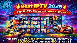 🔥 Best IPTV 2026 | Top 8 IPTV Services Ranked & Reviewed  4K Sports
