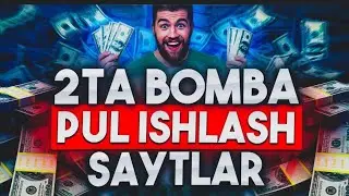 Internetda pul ishlash. Bomba sayt orqali pul ishlaymiz. Internetda pul ishlash 2024.