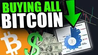 THEY WILL BUY EVERY SINGLE BITCOIN [Do not miss out...]