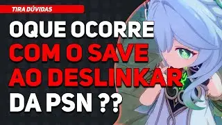 Genshin Impact: IMPORTANTE Sobre o Save do Genshin no Playstation ao Desvincular