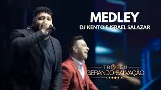 Medley - Israel Salazar e DJ Kennto | Troféu Gerando Salvação
