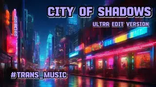 MatveY xBeat - City of Shadows (ULTRA EDIT VERSION)   #EDM