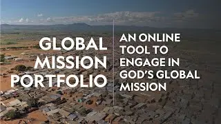 Global Mission Portfolio | How to Stay Connected to our Global Partners