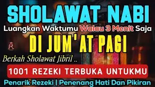 SHOLAWAT PENARIK REZEKI PALING DAHSYAT, Shalawat Nabi Muhammad Terbaru, SOLAWAT JIBRIL PALING MERDU