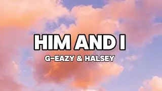 G-Eazy & Halsey - Him and I (lyrics)  #music #viral #love #song #youtube #youtubeshorts #top #fyp