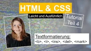 HTML Textformatierung fett, kursiv, HTML Tutorial deutsch Teil 4