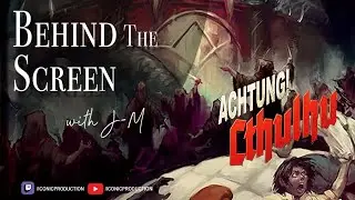 Behind the Screen: E192 - Achtung! Cthulhu Starter Set