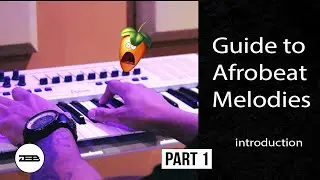 [TUTORIAL] 🥭Guide to afro beat melodies Part  1 Introduction