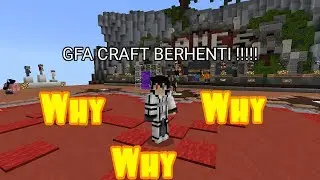 GFA CRAFT BERHENTI !!! (LIHAT DULU)
