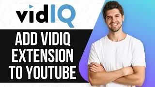 How To Add Vidiq Extension To Youtube