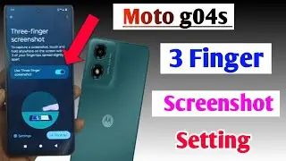 Moto g04s me screenshot kaise le / Moto g04s 3 finger screenshot setting / Moto g04s screenshot