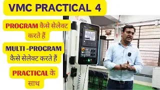 VMC PROGRAMMING - PRACTICAL -HOW TO SELECT PROGRAM   MAIN PROGRAM   MULTI PROGRAM WINDOW - PART 4