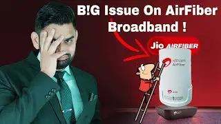 Big Issue On AirFiber Broadband | Airtel Xstream AirFiber | Jio AirFIber | Problems on AirFiber |