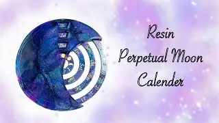 Resin Perpetual Moon Calendar Tutorial
