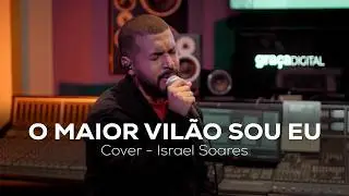 Israel Soares | O Maior Vilão Sou Eu [COVER]