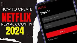 how to create Netflix account in Pakistan 2024, how to create Netflix account on mobile 2024