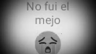 No fui el mejor - Ivan(Hunter)/ft ******