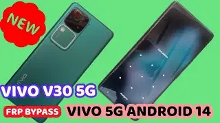 VIVO V30 5G FRP BYPASS WITHOUT PC / VIVO V30 5G HARDRESET /VIVO V2318 GOOGLE UNLOCK Android 14