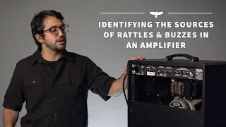 Identifying Rattles & Buzzes In Your Amplifier | Customer Service | PRS Guitars