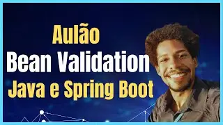 Bean Validation com Java e Spring Boot