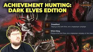 Malekith & Snorri Reunited! Dark Elf Achievement VH/VH Campaign Continued!
