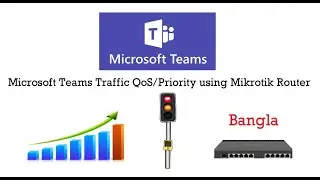 Microsoft Teams Bandwidth Priority using Mikrotik | Bangla 