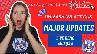 Unleashing Atticus - Major Updates Revealed - Live Demo & Q&A Session