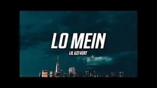 Lil Uzi Vert - Lo Mein (Lyrics)