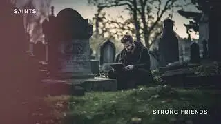 Strong Friends  - Saints