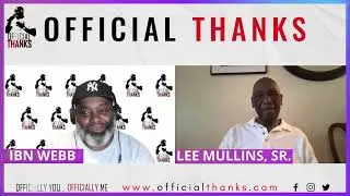 Official Thanks EP 130 - Lee Mullins, Sr