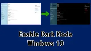 How to enable Dark Mode in Windows 10 and Customize it.