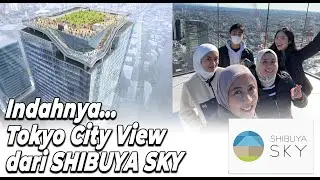 Indahnya Tokyo City View dari SHIBUYA SKY