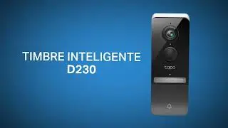 ¡Conoce el Timbre Inteligente de #Tapo D230!