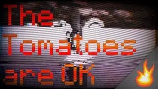 The Tomatoes are OK | A Dan Sanderson Game