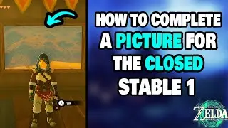 How To Complete A Picture For The Closed Stable 1 in Zelda Tears of The Kingdom (STEP-BY-STEP)