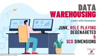 10 Junk  Dimension, Degenerated  Dimension, Role Playing  Dimension and SCD