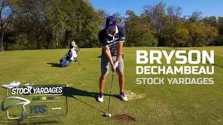 Bryson DeChambeau  - Stock Yardages