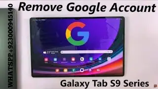 Samsung Tab S9 Tab S9+ S9 Ultra S9 FE,+FRP Bypass Google Account remove 2024 WHATSPP+923000945140