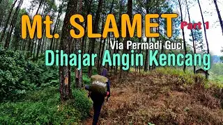 Dihajar Angin Kencang~Pendakian Slamet via Permadi Guci - part I