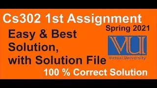 CS302 assignment 1 solution 2021 ||cs302 assignment 1 solution spring 2021 || Digital Logic Design