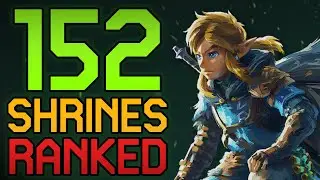 Ranking All 152 Shrines in The Legend of Zelda: Tears of the Kingdom