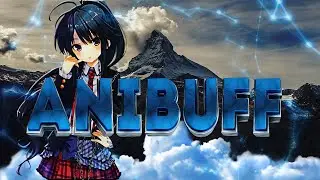 Рассказ о AniBuff и о 火