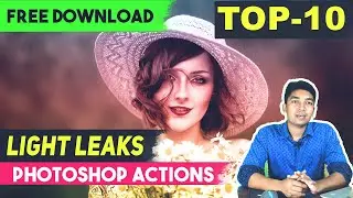 Top-10 Light leaks Photoshop effects Actions - Free Download