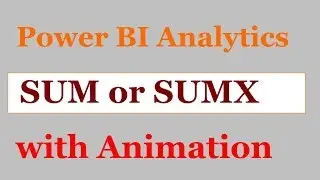 DAX SUMX or SUM in Power BI concepts | Power BI Analytics (Power BI Training)