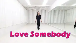 Love Somebody Line Dance (Intermediate Level)