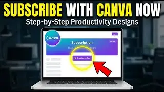 How to subscribe with Canva for template-based productivity designs - Step By Step