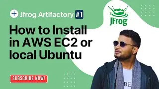 JFrog Artifactory Installation in AWS EC2 or Local Ubuntu | Step-by-Step Guide
